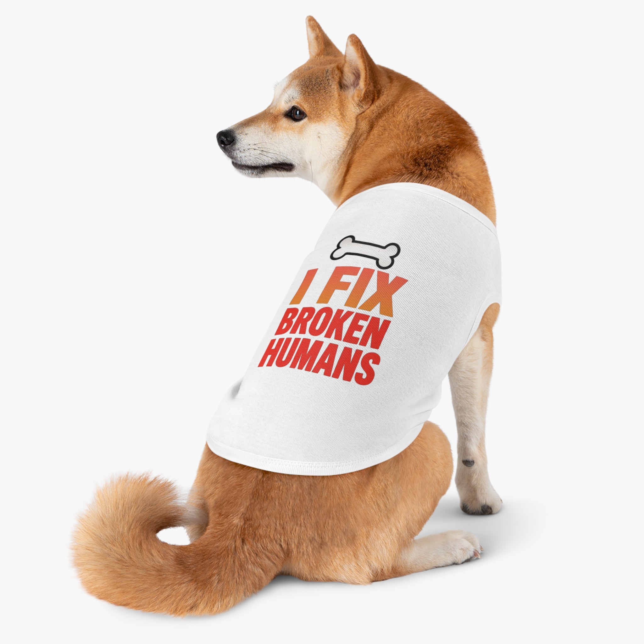 I Fix Broken Humans Dog Tank Top