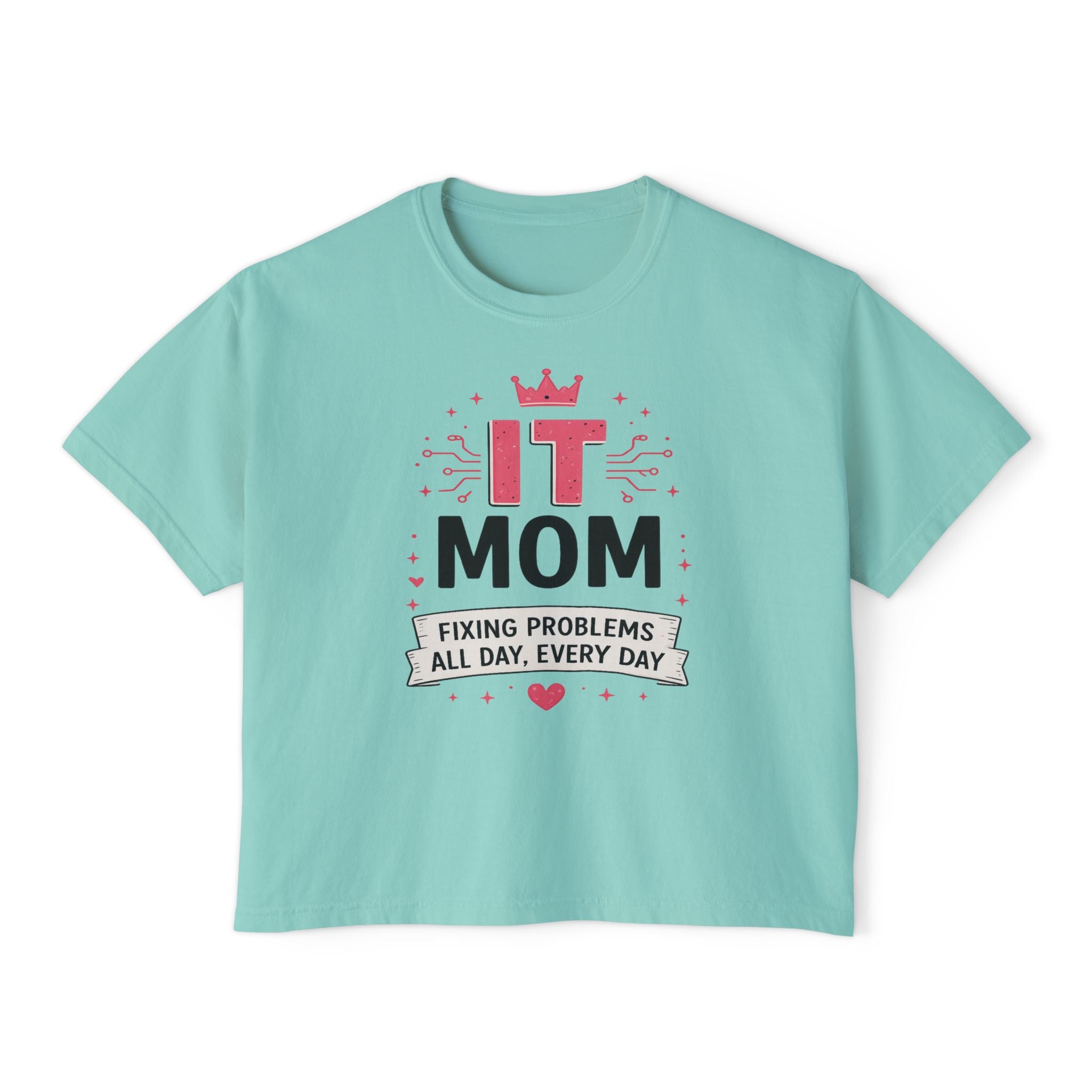 IT Mom: Fixing Problems All Day, Every Day Boxy Tee