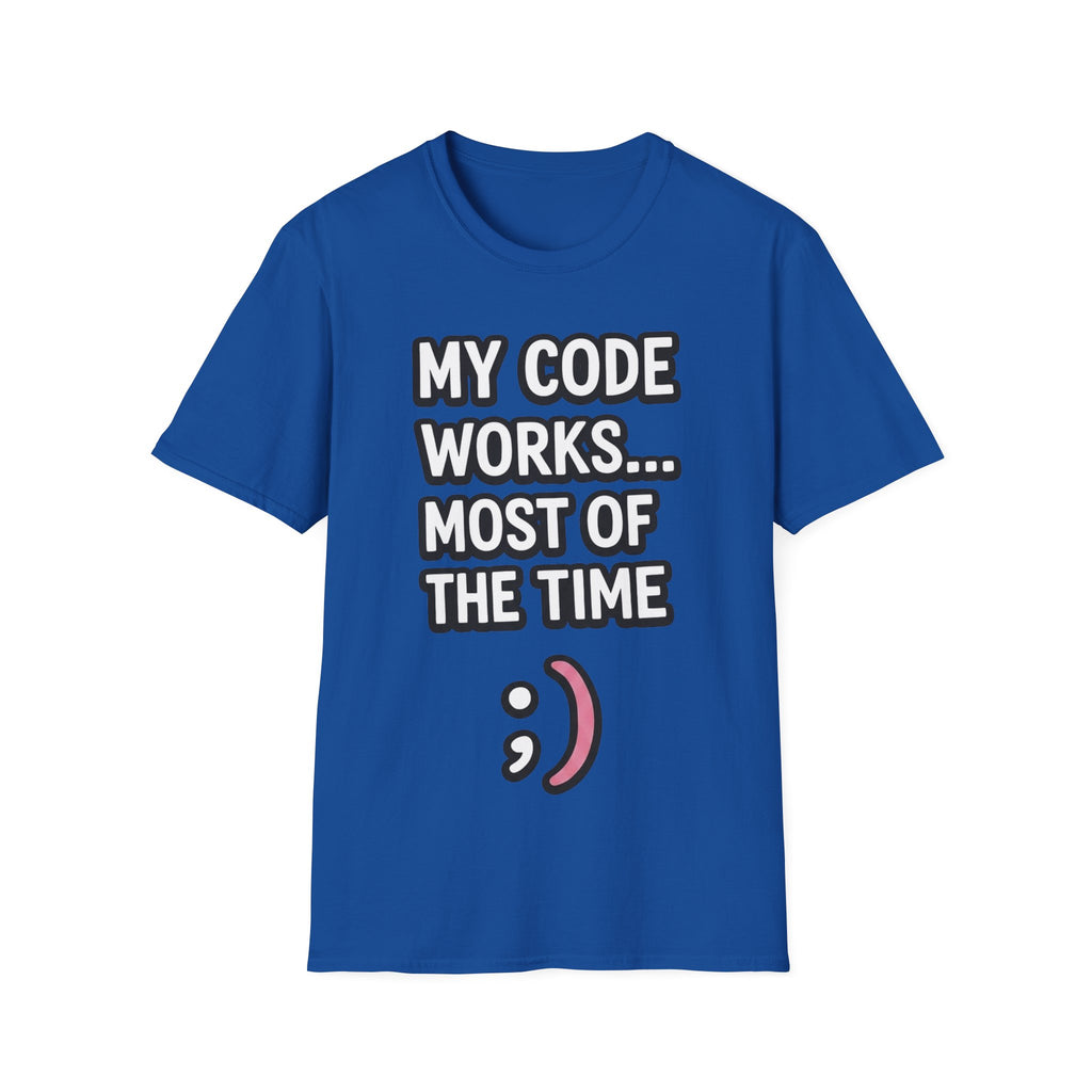 My Code Works... Most Of The Time Unisex Softstyle T-Shirt