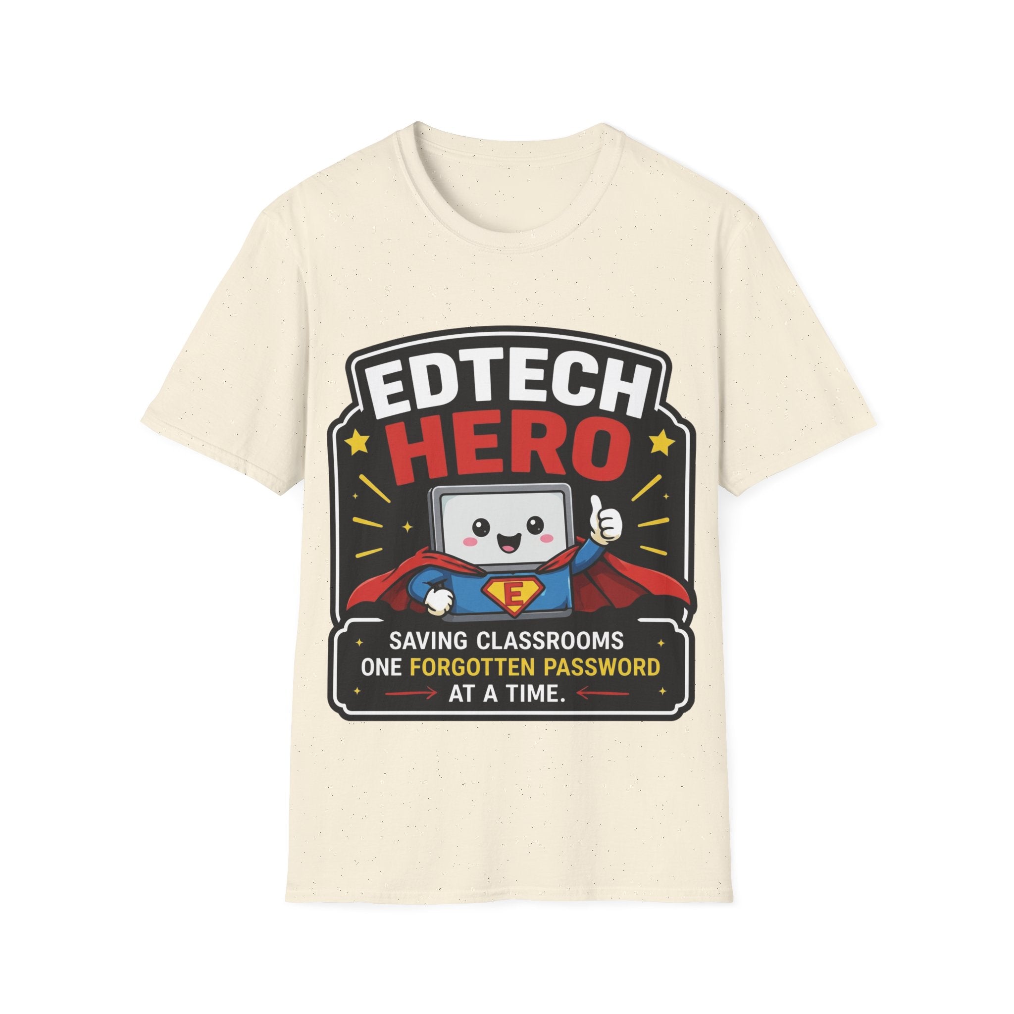 EdTech Hero Saving Classrooms One Forgotten Password at a Time Unisex Softstyle T-Shirt