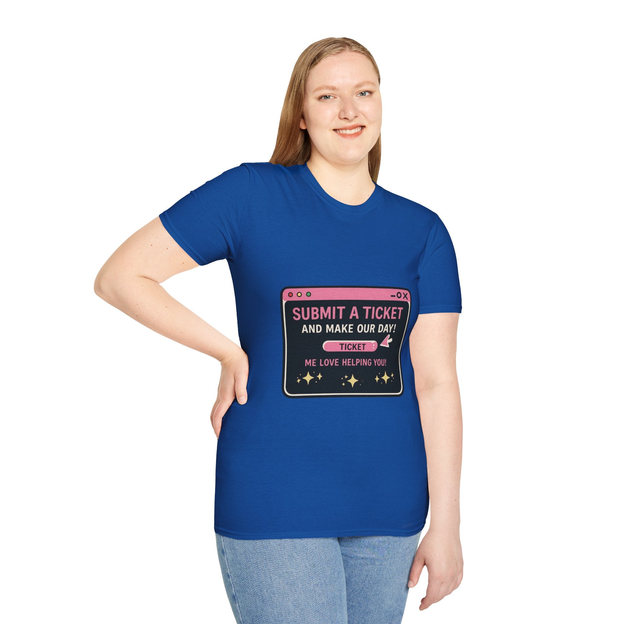 Submit A Ticket and Make Our Day! Unisex Softstyle T-Shirt