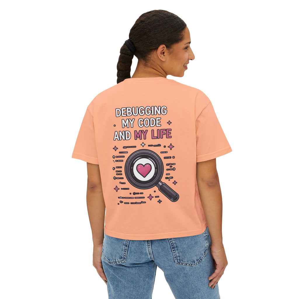 Debugging My Code and My life Women's Boxy T-Shirt