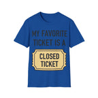 My Favorite Ticket Is A Closed Ticket Sofestyle T-Shirt Tech Support Humor Tee