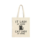 IT Lady at Work, Cat Lady at Home - Cute Cat Lover Canvas Tote