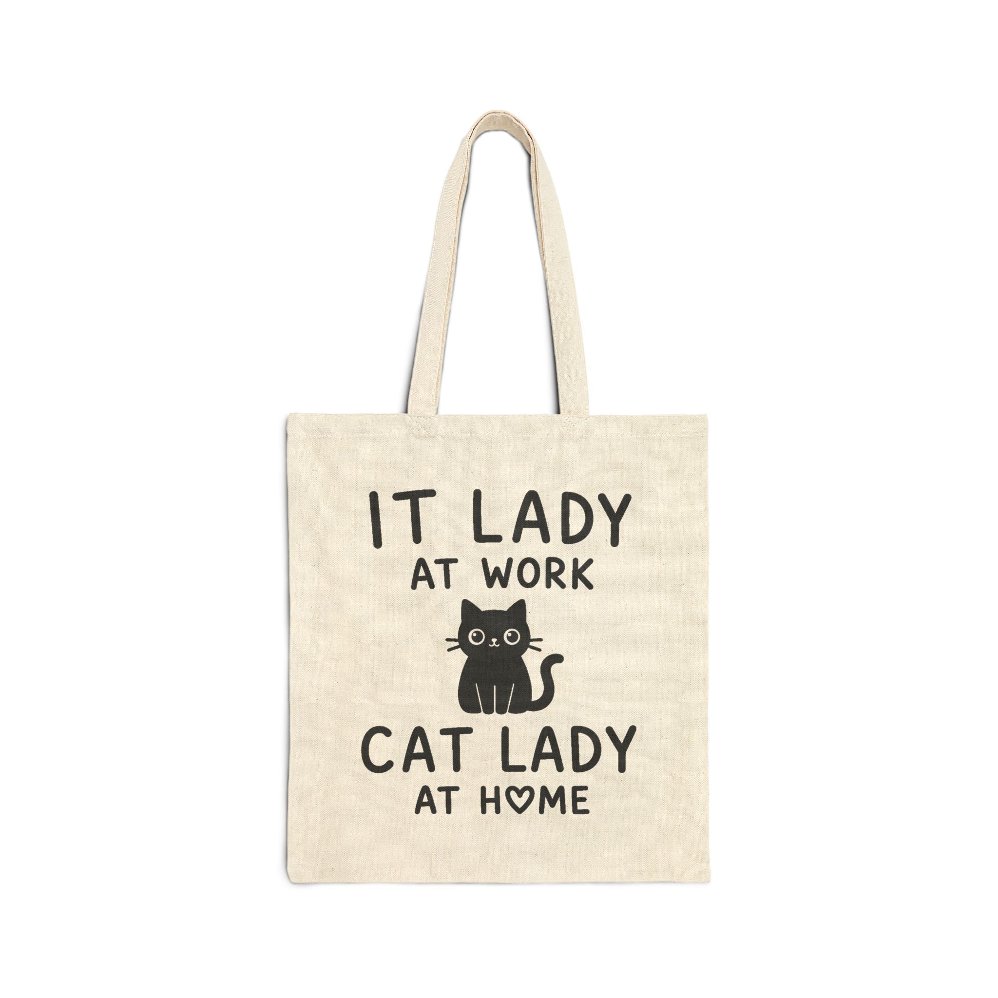 IT Lady at Work, Cat Lady at Home - Cute Cat Lover Canvas Tote