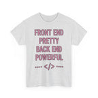 Front End Pretty, Back End Powerful Heavy Cotton T-Shirt - Coder Tee