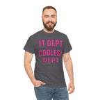 IT Dept Is The Coolest Dept Unisex Heavy Cotton T-Shirt