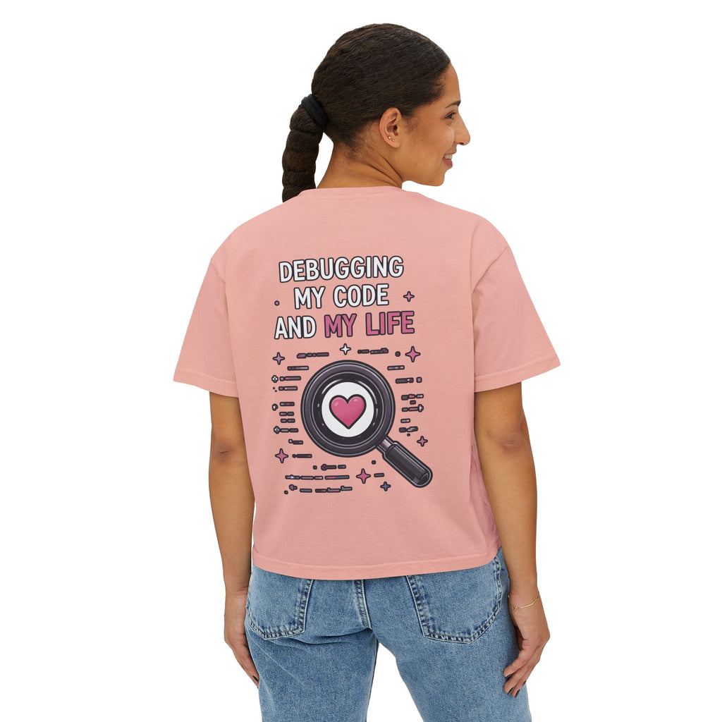 Debugging My Code and My life Women's Boxy T-Shirt