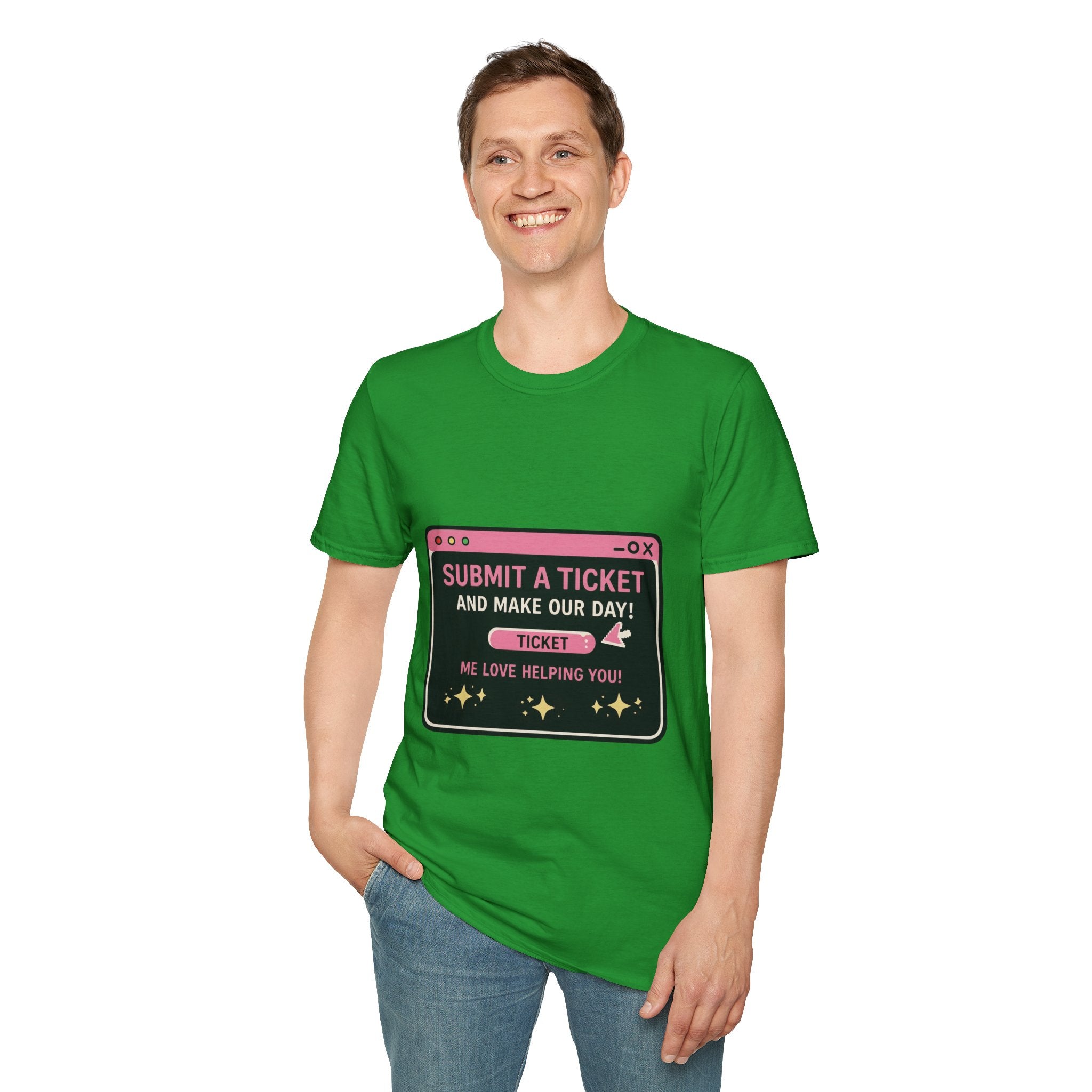 Submit A Ticket and Make Our Day! Unisex Softstyle T-Shirt