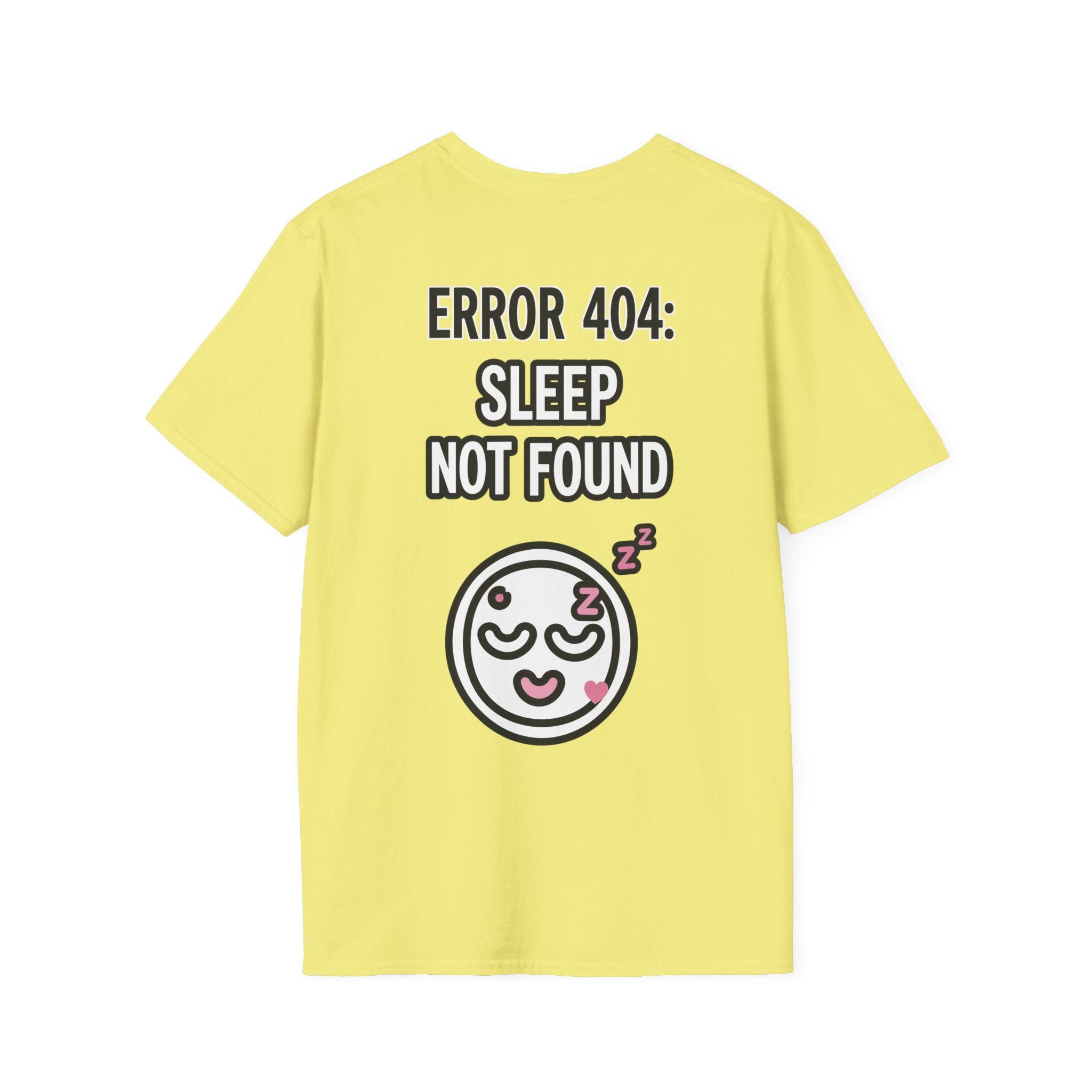 Error 404: Sleep Not Found Unisex Softstyle T-Shirt
