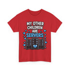 "My Other Children Are Servers" Unisex Heavy Cotton T‑Shirt
