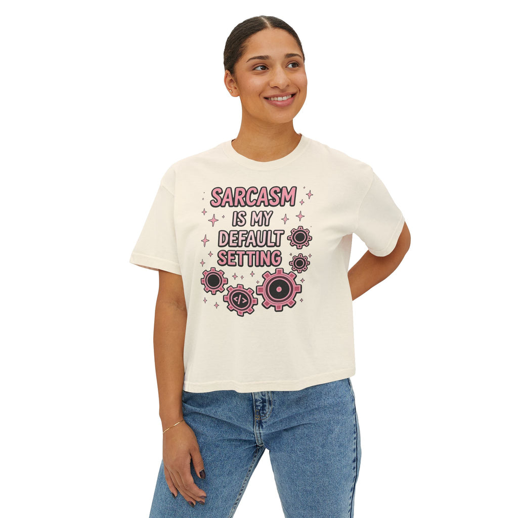 Sarcasm Is My Default Setting Boxy T-Shirt
