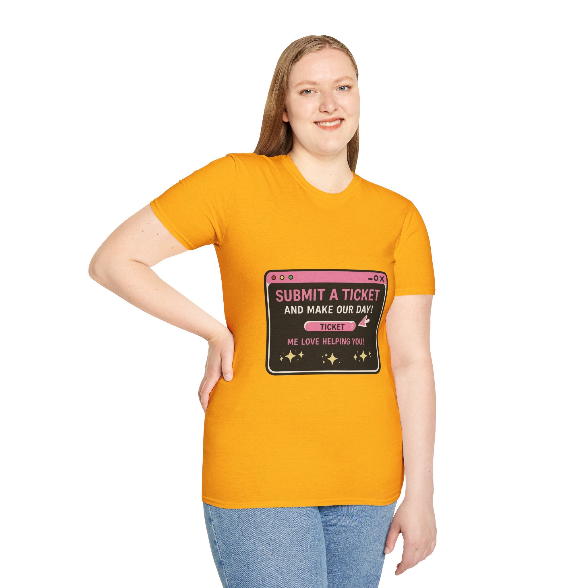 Submit A Ticket and Make Our Day! Unisex Softstyle T-Shirt