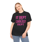 IT Dept Is The Coolest Dept Unisex Heavy Cotton T-Shirt