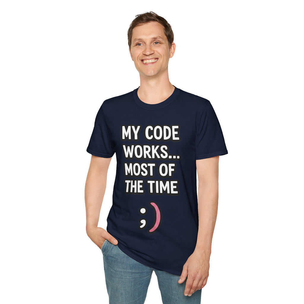 My Code Works... Most Of The Time Unisex Softstyle T-Shirt