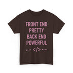 Front End Pretty, Back End Powerful Heavy Cotton T-Shirt - Coder Tee