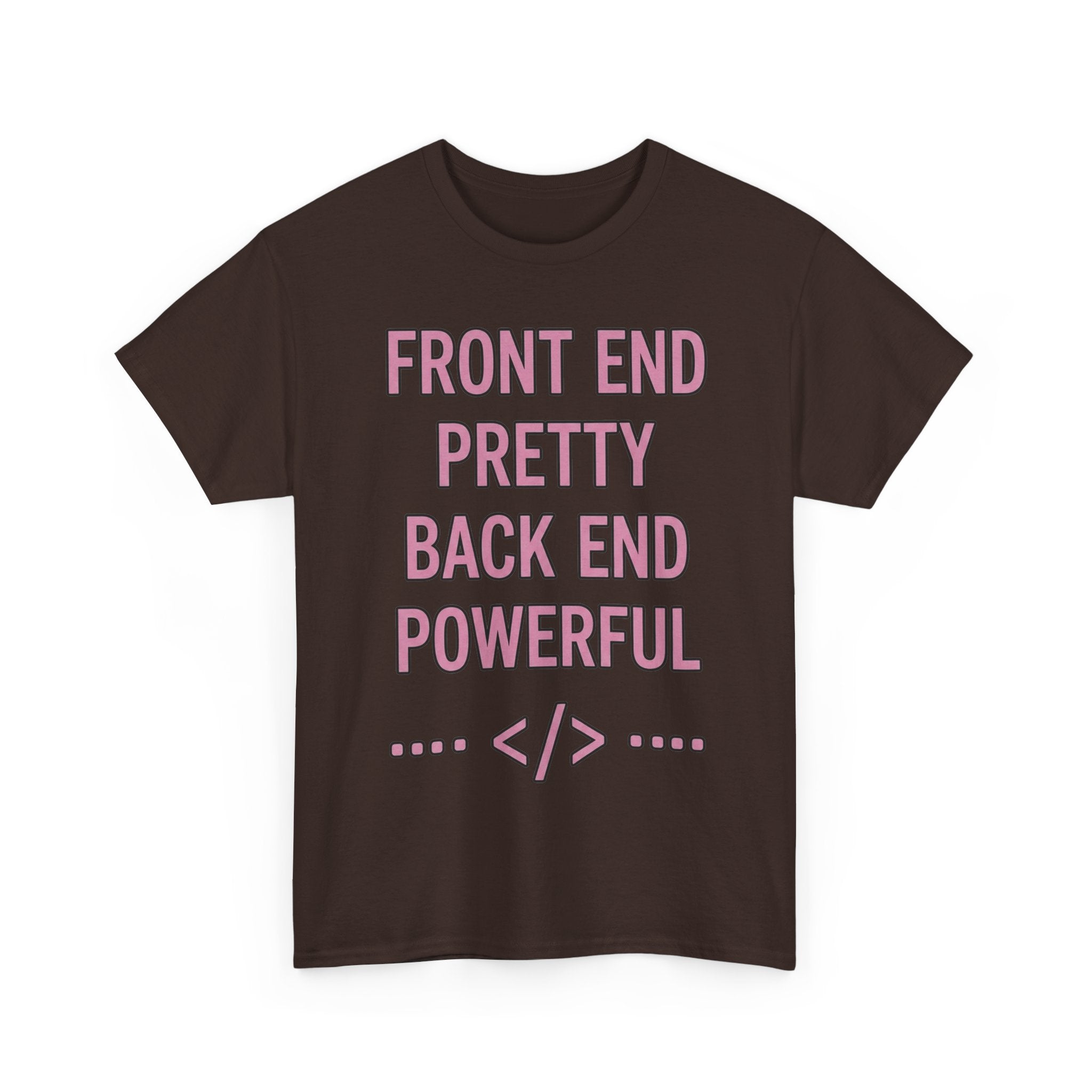 Front End Pretty, Back End Powerful Heavy Cotton T-Shirt - Coder Tee