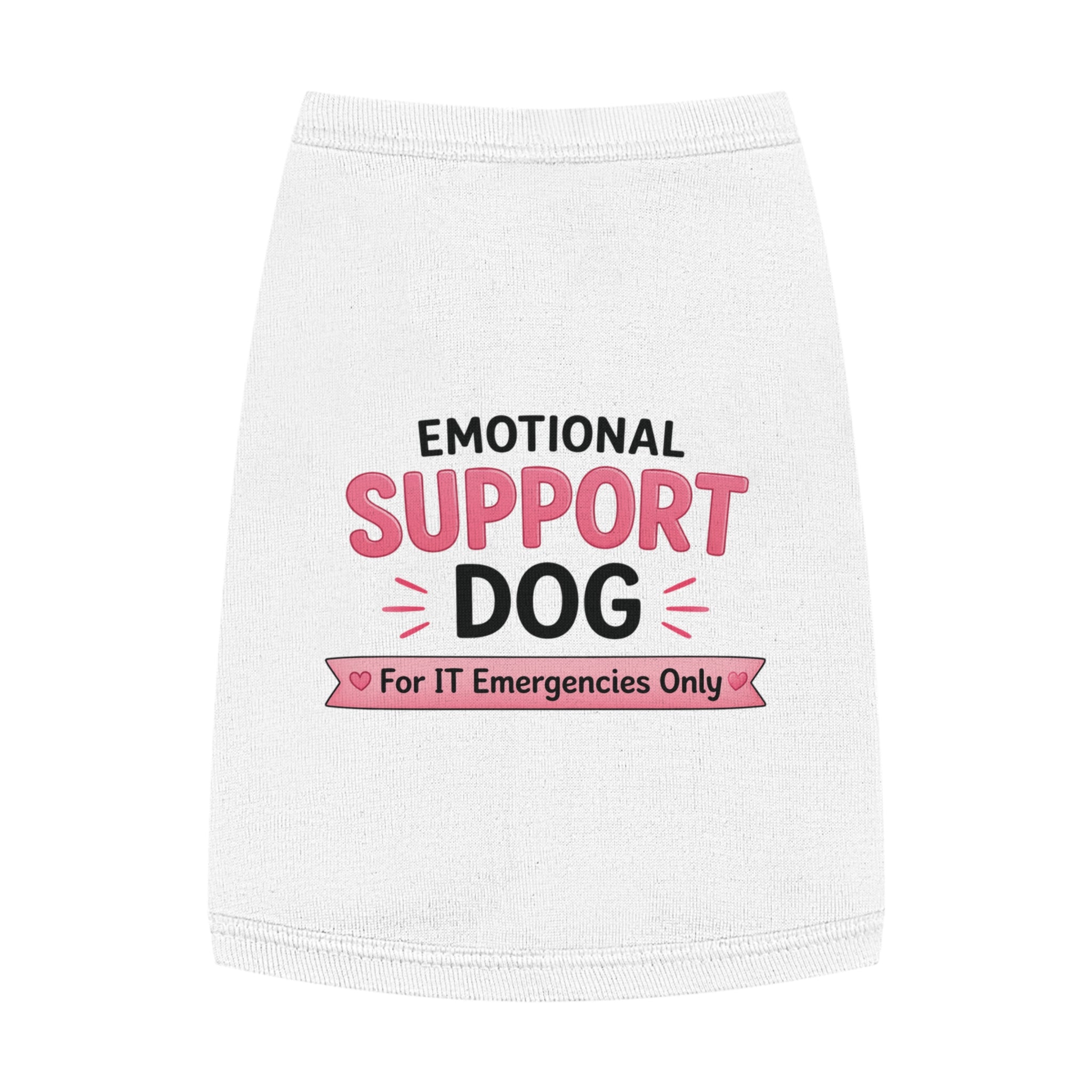 Emotional Support Dog "For IT Emergencies Only" Dog Tank